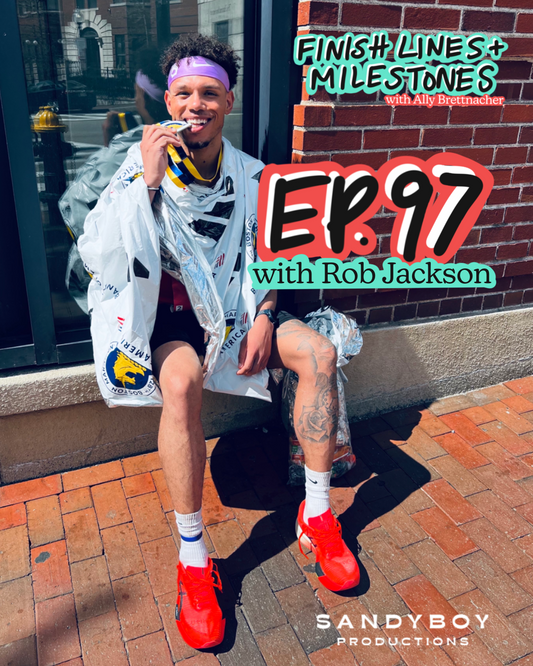 Finish Lines & Milestones: Episode 97