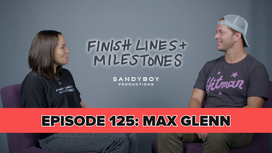 Finish Lines & Milestones: Episode 125: Max Glenn - A Dream Deferred