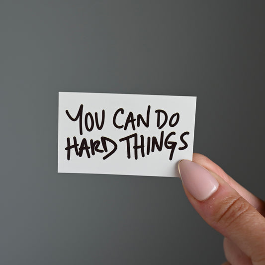 You Can Do Hard Things Temporary Tattoo