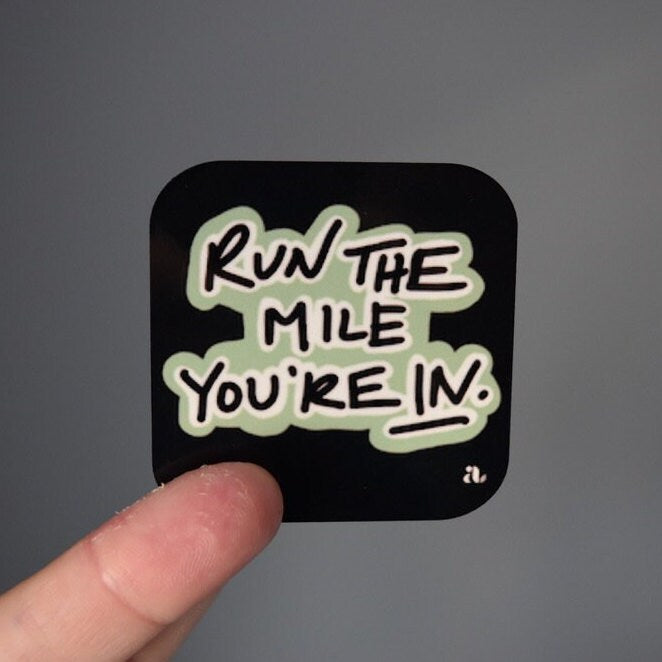 The "Run The Mile You're In" Magnet