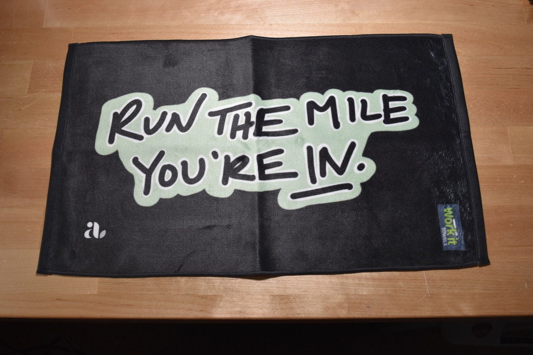 The "Run The Mile You're In" Sweat Towel