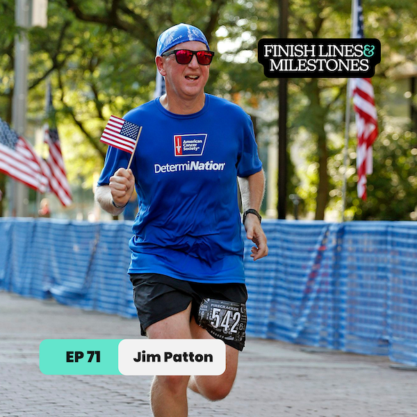 Finish Lines & Milestones: Episode 72