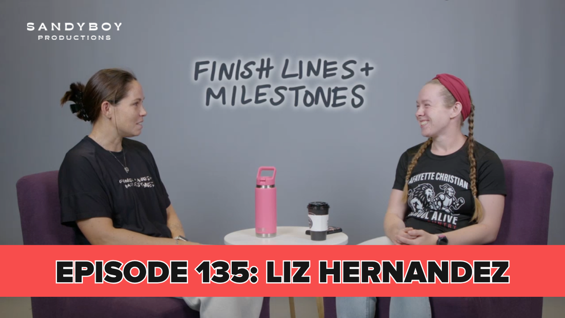 Finish Lines & Milestones: Episode 135: Liz Hernandez - From None to Run
