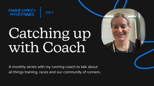JULY: CATCHING UP WITH COACH from Rachel Michelle Running