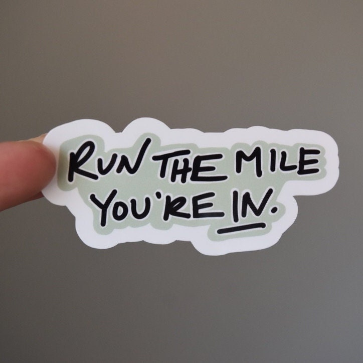 Run The Mile You're In Sticker